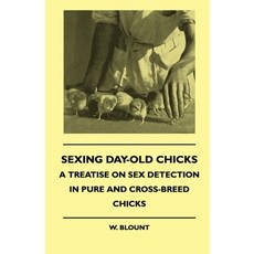 (英文圖書) Sexing Day-Old Chicks - A Treatise on Sex Detection in Pure and Cross-Breed Chicks 平裝版, James Press, 英文