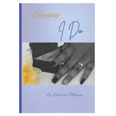 (英文圖書) Saying I Do: Insight to having a Kingdom Marriage. 平裝版, Independently Published, 英文