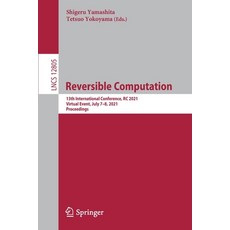 (英文圖書) Reversible Computation: 13th International Conference Rc 2021 Virtual Event July 7-8 2021... 平裝版, Springer, 英文