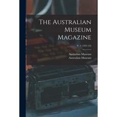 (英文圖書) The Australian Museum Magazine; v. 1 (1921-23) 平裝版, Legare Street Press, 英文