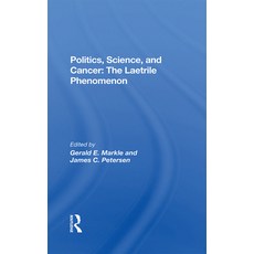 (英文圖書) Politics Science and Cancer: The Laetrile Phenomenon 精裝版, Routledge, 英文