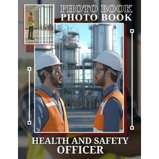 (英文圖書) Health and Safety Officer Photo Book: Visual Guide For Health Professionals Fea... 平裝版, Independently Published, 英文