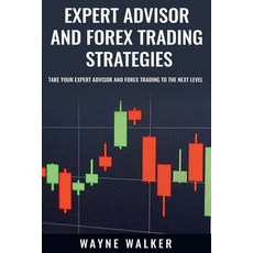 (英文圖書) Expert Advisor and Forex Trading Strategies 平裝版, Wayne Walker, 英文