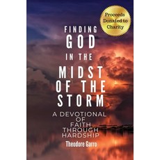 Finding God in the Midst of the Storm: A Devotional Through Hardship 平裝版, Independently Published, 英語