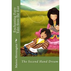 (英文圖書)Enchanting Fairy Tales of the East: The Second Hand Dream 平裝版, Createspace Independent Pub..., 英文