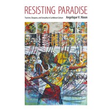 (英文圖書) Resisting Paradise: Tourism Diaspora and Sexuality in Caribbean Culture 平裝版, University Press of Mississ..., 英文