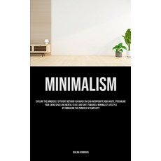 (英文圖書) Minimalism: Explore The Immensely Efficient Methods Via Which You Can Incorporate New Habits ... 平裝版, Allen Jervey, 英文