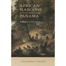 African Maroons in Sixteenth-Century Panama: A History in Documents 平裝版, University of Oklahoma Press, 英文