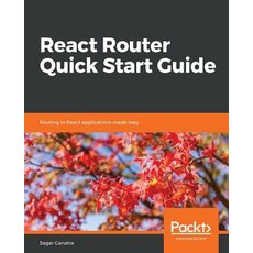 React Router Quick Start Guide, Packt Publishing, 英文, 平裝版