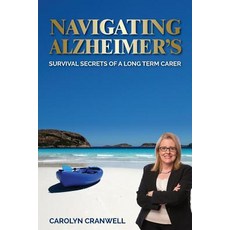(英文圖書) Navigating Alzheimer's: Survival Secrets of a Long Term Carer 平裝版, Global Publishing Group, 英文