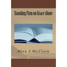 (英文圖書) Standing Firm on Grace Alone 平裝版, Createspace Independent Pub..., 英文