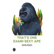 (英文圖書) That's One Damn Sexy Ape 平裝版, Currency Press, 英文