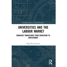 (英文圖書) Universities and the Labour Market: Graduate Transitions from Education to Employment 平裝版, Routledge, 英文