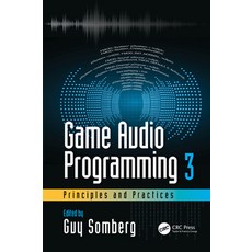 Game Audio Programming 3: Principles and Practices 精裝版, CRC Press, 英文