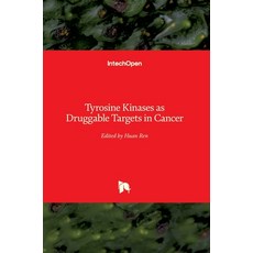 (英文圖書) Tyrosine Kinases as Druggable Targets in Cancer 精裝版, Intechopen, 英文