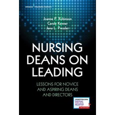 Nursing Deans on Leading: Lessons for Novice and Aspiring Deans and Directors 平裝版, Springer Publishing Company, 英文