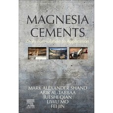 Magnesia Cements: From Formulation to Application 精裝版, Elsevier, 英文