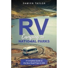 (英文圖書) Camping in National Parks: A Complete Guide to the Best Road Trips in USA 平裝版, Publishdrive, 英文