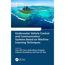 (英文圖書) Underwater Vehicle Control and Communication Systems Based on Machine Learning Techniques 精裝版, CRC Press, 英文