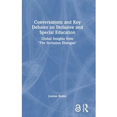 (英文圖書) Conversations and Key Debates on Inclusive and Special Education: Global Insigh... 精裝版, Routledge, 英文