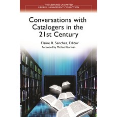 (英文圖書) Conversations With Catalogers in the 21st Century 平裝版, Libraries Unlimited, 英文