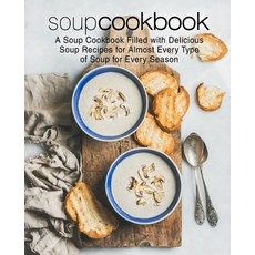 (英文圖書) Soup Cookbook: A Soup Cookbook with Delicious Soup Recipes for Almost Every Type of Soup for ... 平裝版, Independently Published, 英文