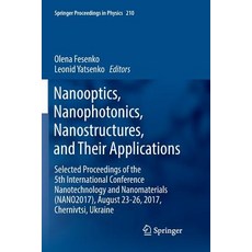 (英文圖書) Nanooptics Nanophotonics Nanostructures and Their Applications: Selected Proceedings of th... 平裝版, Springer, 英文