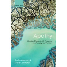 (英文圖書) Apathy: Clinical and Neuroscientific Perspectives from Neurology and Psychiatry 平裝版, Oxford University Press, USA, 英文