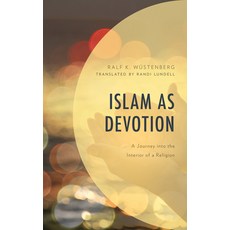 Islam as Devotion: A Journey into the Interior of a Religion 精裝版, Fortress Academic, 英文