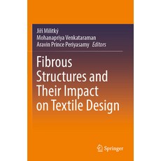 (英文圖書) Fibrous Structures and Their Impact on Textile Design 平裝版, Springer, 英文