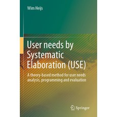 (英文圖書) User Needs by Systematic Elaboration (Use): A Theory-Based Method for User Needs Analysis Pr... 平裝版, Springer, 英文