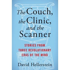 (英文圖書) The Couch the Clinic and the Scanner: Stories from Three Revolutionary Eras of the Mind 精裝版, Columbia University Press, 英文