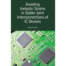 (英文圖書) Avoiding Inelastic Strains in Solder Joint Interconnections of IC Devices 平裝版, CRC Press, 英文