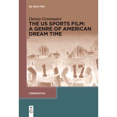 (英文圖書) The Us Sports Film: A Genre of American Dream Time 平裝版, de Gruyter, 英文