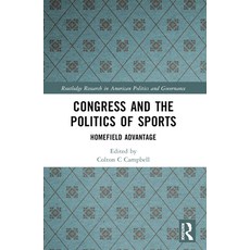(英文圖書) Congress and the Politics of Sports: Homefield Advantage 平裝版, Routledge, 英文