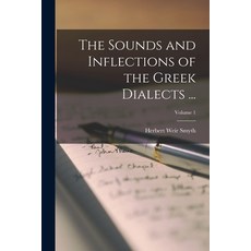 (英文圖書) The Sounds and Inflections of the Greek Dialects ...; Volume 1 平裝版, Legare Street Press, 英文