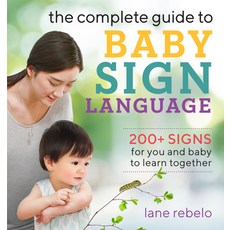 The Complete Guide to Baby Sign Language: 200+ Signs for You and Baby to Learn Together 平裝版, Rockridge Press, 英文