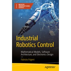 (英文圖書) Industrial Robotics Control: Mathematical Models Software Architecture and Electronics Design 平裝版, Apress, 英文