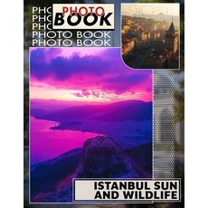 (英文圖書) Istanbul Sun and Wildlife Photo Book: Explore Nature In Istanbul With 40 Stunni... 平裝版, Independently Published, 英文