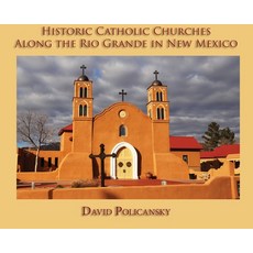 (英文圖書) Historic Catholic Churches Along the Rio Grande in New Mexico (Hardcover) 精裝版, Sunstone Press, 英文