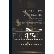 (英文圖書)The Child's Arithmetic: Being an Easy and Cheap Introduction to Daboll's Pike's... 平裝版, Legare Street Press, 英文
