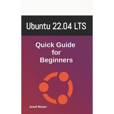 (英文圖書) Ubuntu 22.04: Quick Guide for Beginners 平裝版, Independently Published, 英文