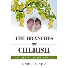 (英文圖書) Branches We Cherish: An Open Adoption Memoir 平裝版, Histria Perspectives, 英文