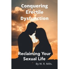 (英文圖書) Conquering Erectile Dysfunction: Reclaiming Your Sexual Life 平裝版, Authorhouse, 英文