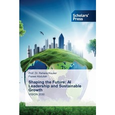 (英文圖書) Shaping the Future: AI Leadership and Sustainable Growth 平裝版, Scholars' Press, 英文