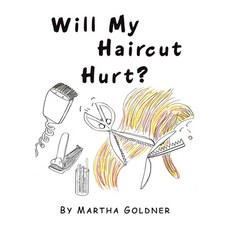 (英文圖書) Will My Haircut Hurt? 精裝版, Xlibris Us, 英文