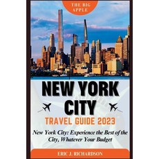 (英文圖書) New York City Travel Guide: New York City: Experience the Best of the City Whatever Your Budget 平裝版, Independently Published, 英文
