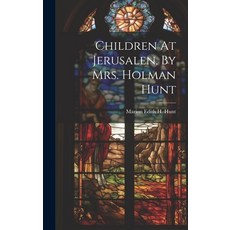(英文圖書)Children At Jerusalen By Mrs. Holman Hunt 精裝版, Legare Street Press, 英文
