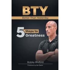 (英文圖書) BTY Better Than Yesterday: 5 Steps to Greatness 平裝版, iUniverse, 英文
