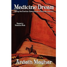 (英文圖書)Medicine Dream: Being the Further Adventures of Burr Henderson: A Sequel to Medi... 平裝版, Borgo Press, 英文
